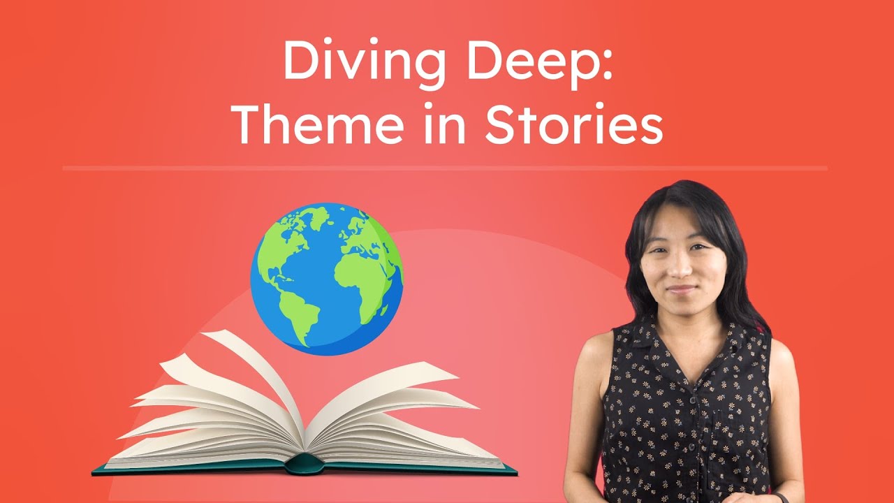 Diving Deep: How To Identify a Story's Theme and Write a Thematic Statement