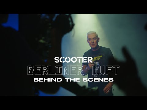 Behind The Scenes I Scooter - Berliner Luft