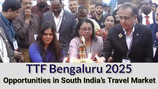 TTF Bengaluru 2025:  New Opportunities in South India’s  Travel Market