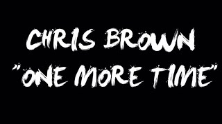 Chris Brown - One More Time (Official Audio)