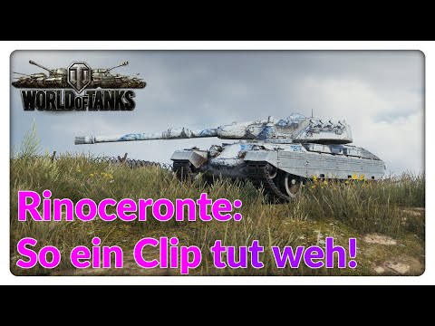 Rinoceronte: So ein Clip tut weh! [World of Tanks - Gameplay - Deutsch]