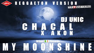 CHACAL ❌ AKON ❌ DJ UNIC ► MY MOONSHINE ► (OFFICIAL VIDEO) (REGGAETON VERSION)