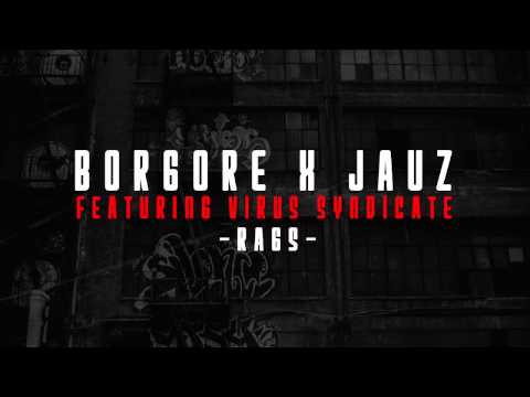 Borgore X Jauz Ft Virus Syndicate - RAG$