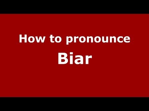 How to pronounce Biar