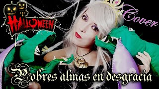 Pobres Almas En Desgracia - Úrsula "La Sirenita" - Cover Piano &amp; Voz - Maryh from Theia