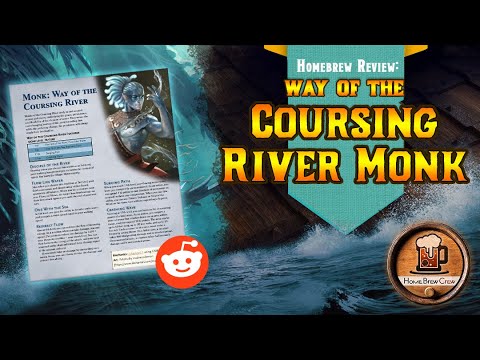 Way of The Coursing River Monk - D&D 5e Home Brew Subclass Review