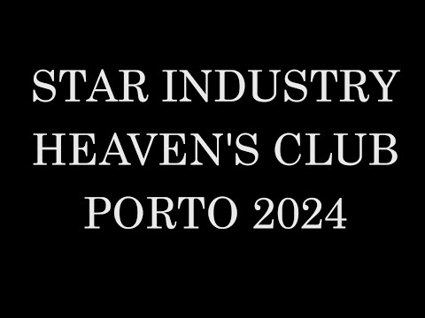 STAR INDUSTRY PORTO 2024 CLIP 2