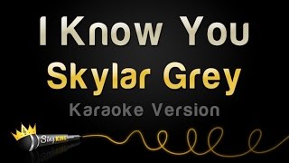 Skylar Grey - I Know You (from &#39;Fifty Shades Of Grey) (Karaoke Version)