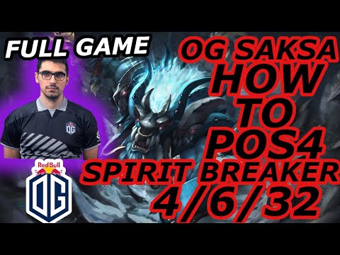 OG SAKSA  HOW TO POS 4 SPIRIT BREAKER 32 ASSIST WITH CEB,NOTAIL VS TOPSON AND MIDONE FULLGAME