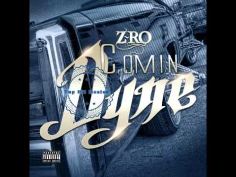 Z-Ro - Comin' Dyne new hit