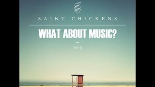 Saint Chickens - what about music ? - 2014