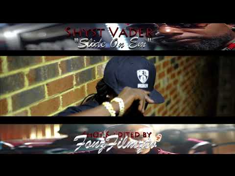 Shyst Vader Music Video Promo Slide On Em (HD)