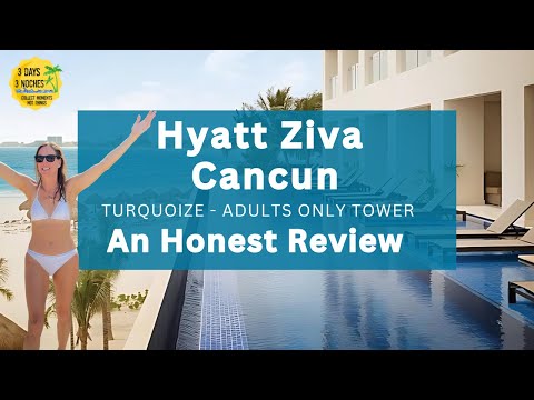 Hyatt Ziva Cancun - Honest Review | Adults Only Turquoize Tower | Travelingos Mexico