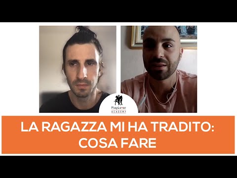 La ragazza mi ha tradito: cosa fare