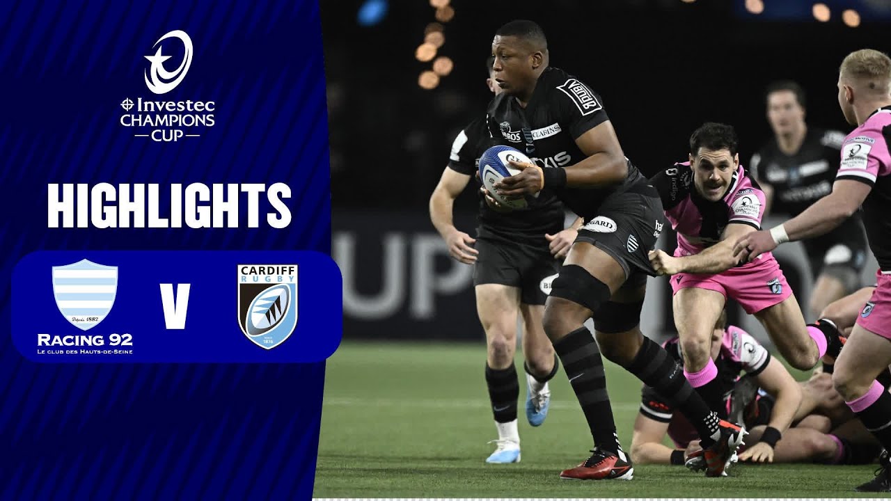 Extended Highlights - Racing 92 v Cardiff Rugby Round 4 │ Investec Champions Cup 2023/24