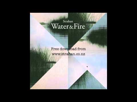 Strahan - Water & Fire (Official Audio)