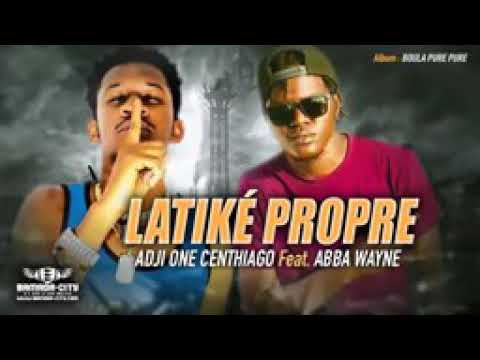 ADJI ONE CENTCHIAGO FT ABBA WAYNE - LATIKÉ PROPRE
