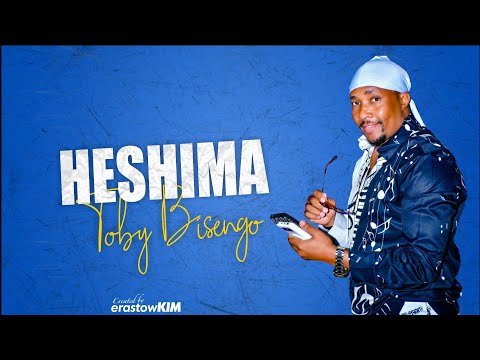 HESHIMA-Toby Bisengo(lyrics Video)