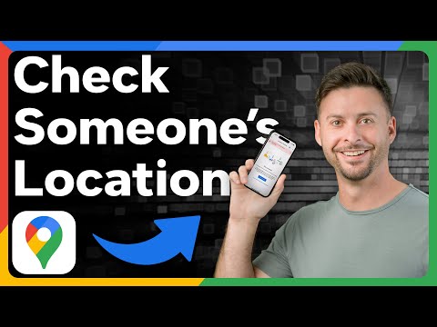 How To Check Someone's Location In Google Maps