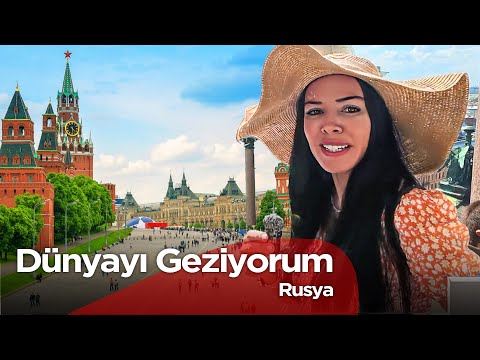 Dünyayı Geziyorum - Rusya  | 7 Eylül 2025