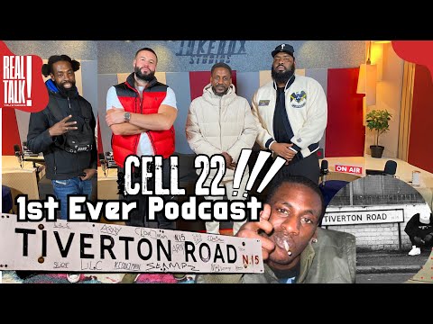 Cell 22 1st ever podcast! Growing up in Tottenham | Tiverton N15 | TMT | Streets & UK Rap