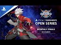 BlazBlue : Cross Tag Battle : Monthly Finals EU : PS4 Tournaments Open Series