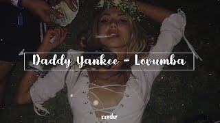 Daddy Yankee - Lovumba (slowed + reverb)
