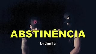 Abstinência- Ludmilla ( COREOGRAFIA)