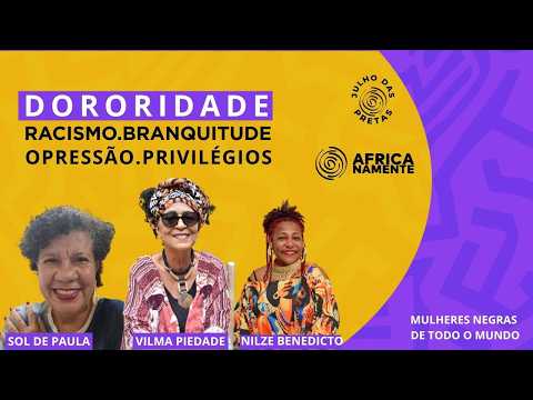 Encontro de mulheres negras debate o conceito de dororidade com Vilma Piedade