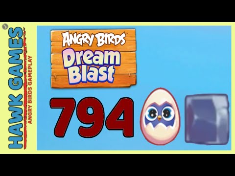 Angry Birds Dream Blast Level 794 Extreme - Walkthrough, No Boosters