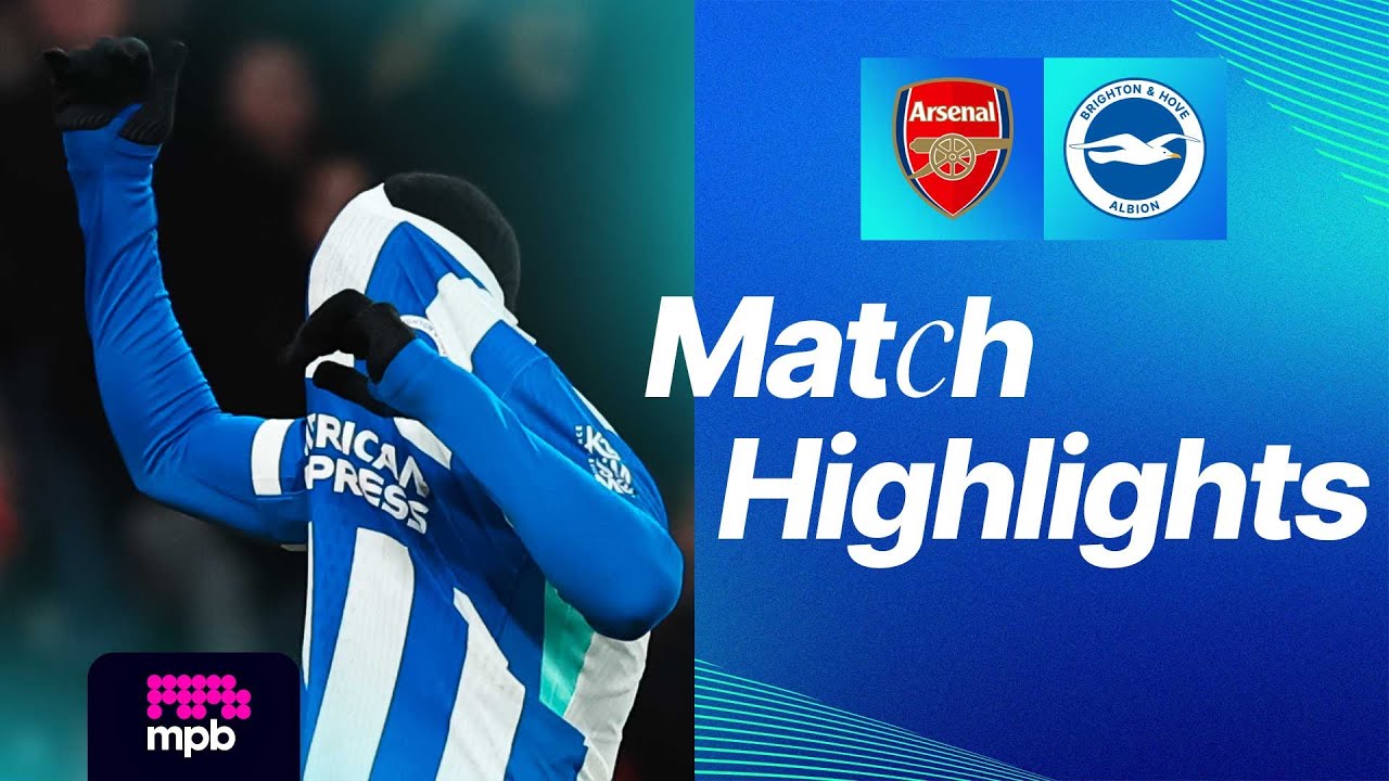 Arsenal vs Brighton & Hove Albion Highlights