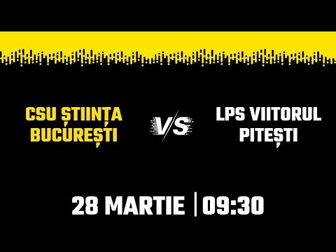 LIVE 🏀 CN Baschet U18M: CSU Știința București - LPS Viitorul Pitești