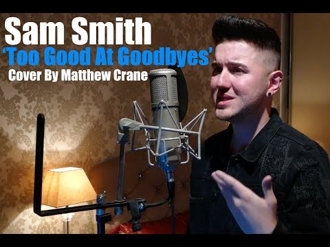 Sam Smith - Too Good At Goodbyes (Cover By Matthew Crane)