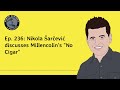 Ep. 236: Nikola Šarčević discusses Millencolin's "No Cigar"