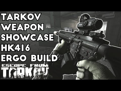 Tarkov Weapon Showcase #17 ; HK416 Ergo Build - Escape From Tarkov