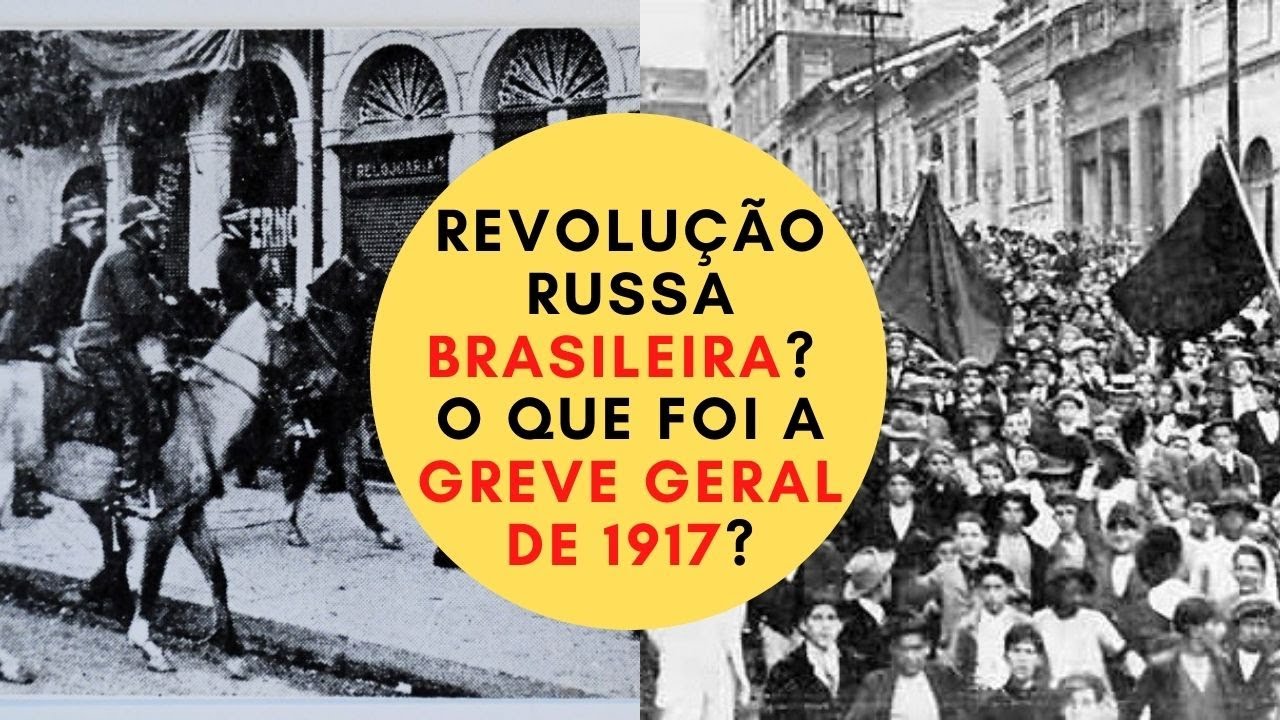 A GREVE QUE MUDOU O BRASIL: o que foi a Greve Geral de 1917?