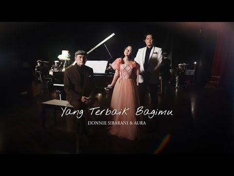 [OFFICIAL VIDEO] YANG TERBAIK BAGIMU - DONNIE SIBARANI & AURA