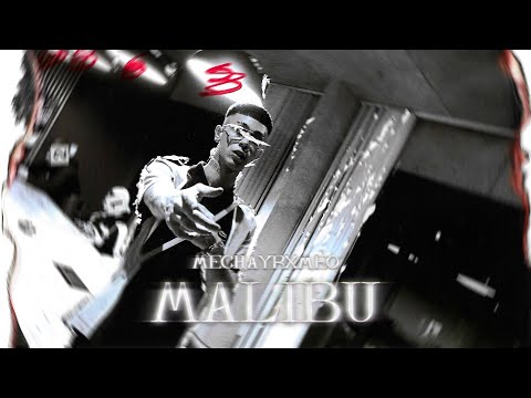MECHAYRXMEO - Malibu (Videoclip Oficial)