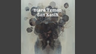 Download lagu Antara Teman dan Kasih mp3