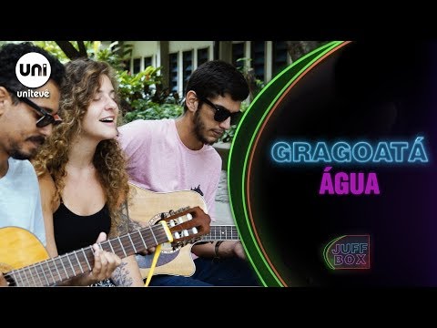 Banda Gragoatá - Água | JUFFBOX