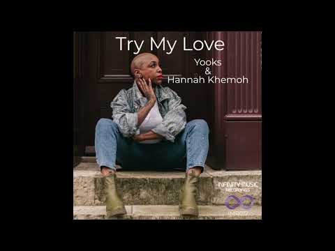 Yooks & Hannah Khemoh - Try My Love (Original Mix)
