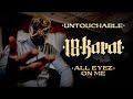 18 KARAT UNTOUCHABLE ALL EYEZ ON ME Official Video