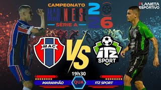 AO VIVO MARANHÃO X ITZ SPORT | CAMPEONATO MARANHENSE 4ª RODADA - 21/01/2026