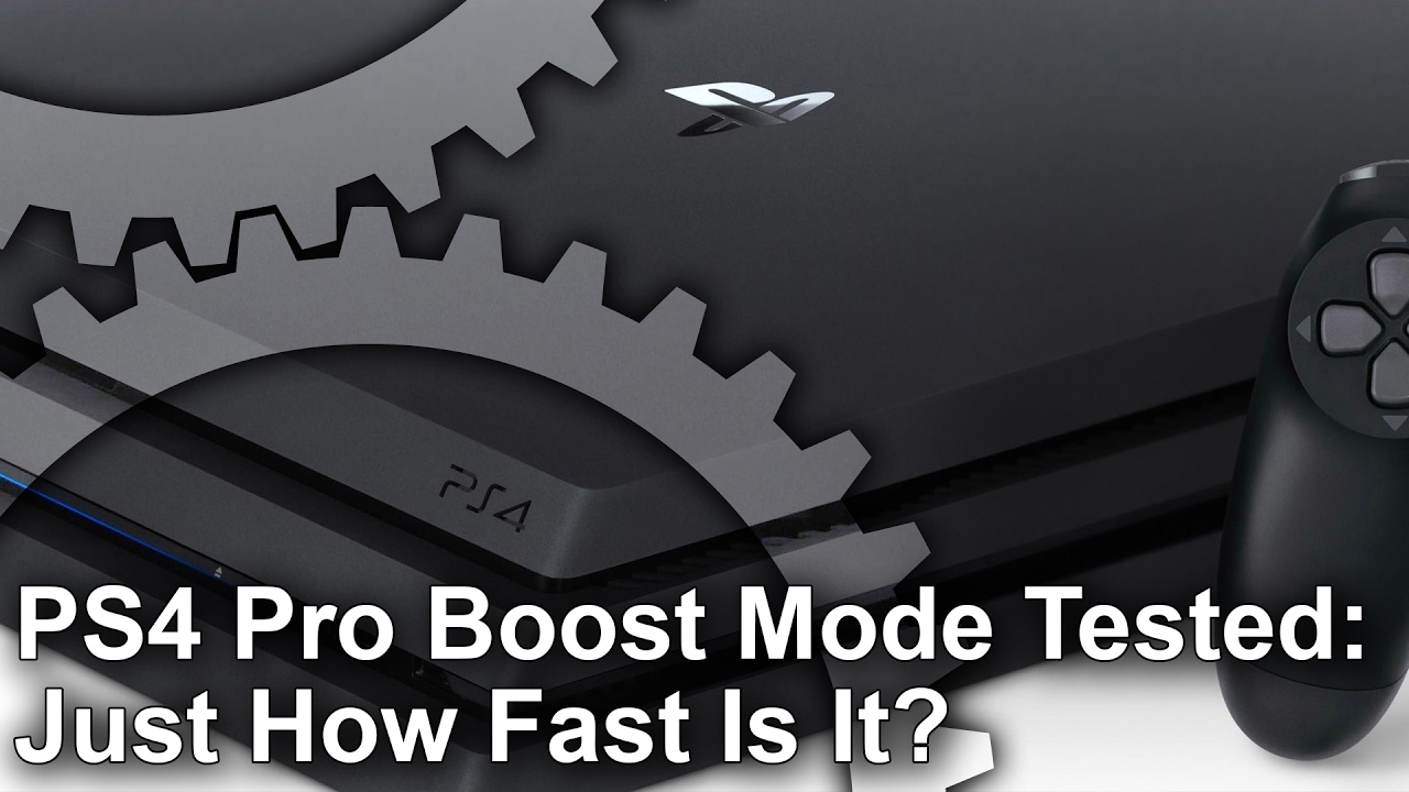 PS4 Pro Boost Mode Tested: Just How Fast Is It? - YouTube