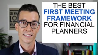First Meeting Framework For Financial Planners When Talking to Prospective Clients