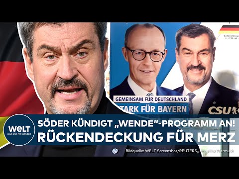 MARKUS SÖDER: Auf Wahlplakaten mit Merz! "Wahlprogramm wird Richtungswechsel für Deutschland!"