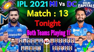 IPL 2021 - Match 13 | Mumbai Indians Vs Delhi Capitals Match Details & Playing 11 | MI Vs DC 2021 |