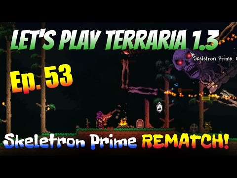 Let's Play Terraria 1.3 Ep. 53 - Skeletron Prime Rematch!