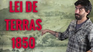LEI DE TERRAS DE 1850 | Na Cola da Prova