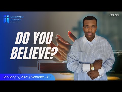 Do You Believe? | Ministry Minute EP246